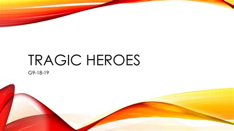 Tragic Heroes G ppt download