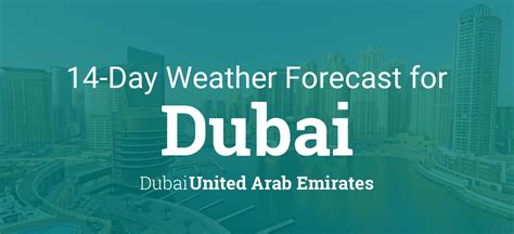 Dubai, Dubai, United Arab Emirates 14 day weather forecast