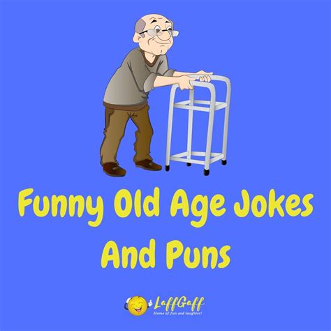 19 Hilarious Old Age Jokes And Puns! | LaffGaff