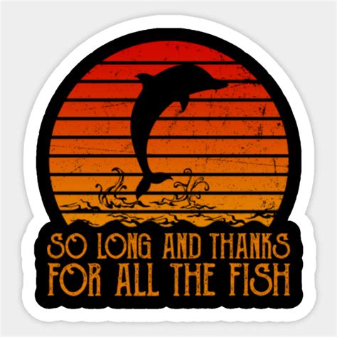 So Long, and Thanks for All the Fish vintage tshirt Dolphin funny gift ...