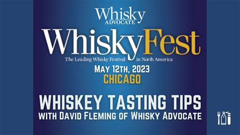 Whiskey Tasting Tips with David Fleming of Whisky Advocate