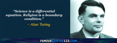 Alan Turing Quotes on Greatness, Nature, PC and Uniformity