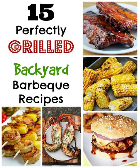 15 Perfectly Grilled Backyard BBQ Recipes - Cocktails With Mom