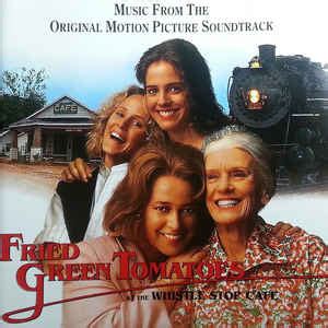 Fried Green Tomatoes (Original Soundtrack) (1992, CD) | Discogs