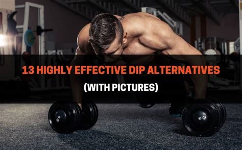 13 Highly Effective Dip Alternatives (With Pictures ...