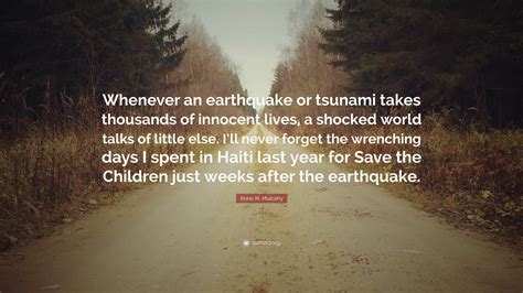 Earthquake Quotes : A bad earthquake at once destroys the oldest ...