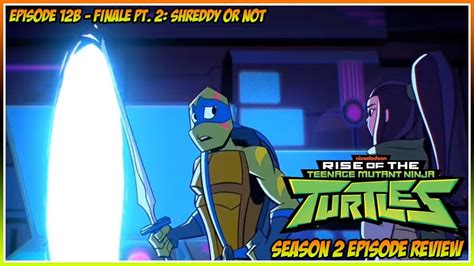 Rise of the TMNT Season 2 Episode Review – Finale Pt. 2: Shreddy Or Not ...