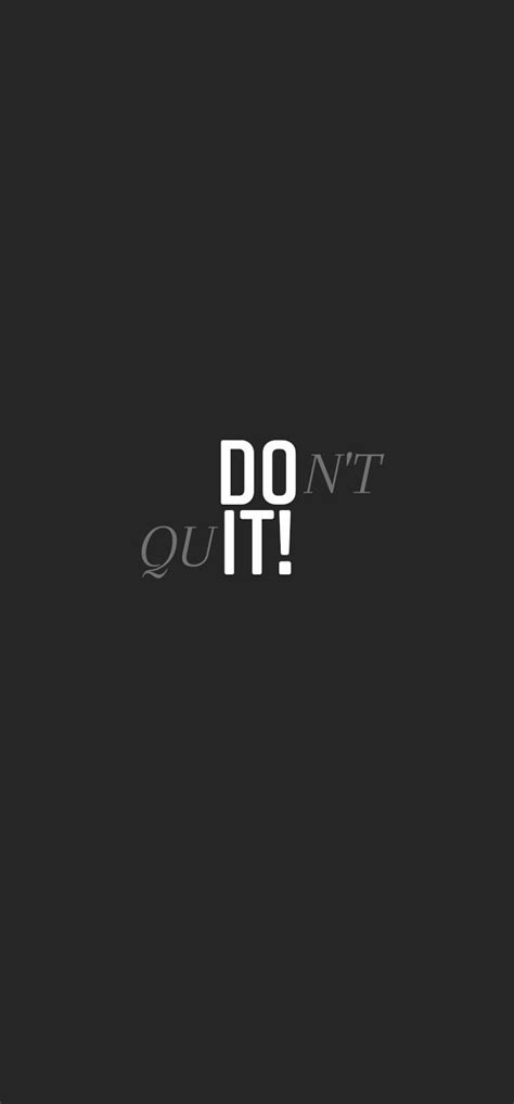 Wallpaper-DO IT, DON'T QUIT! | Dont quit quotes, Quitting quotes, Don't ...