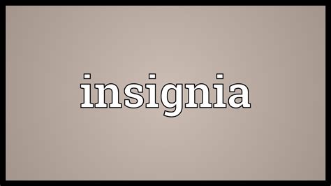 Insignia Meaning - YouTube