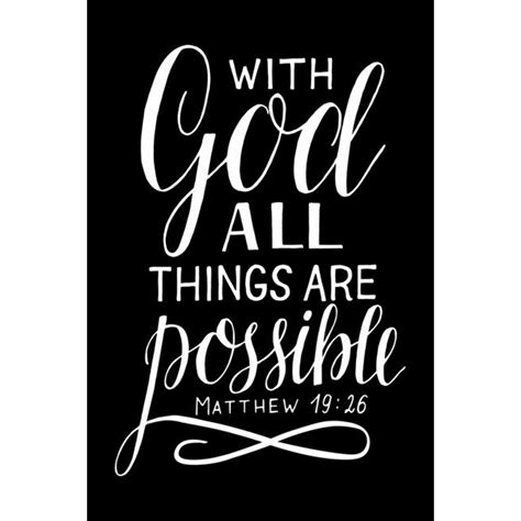 Matthew 19: 26 With God all things are possible Bible scripture verse ...