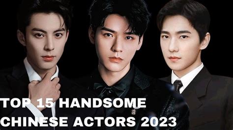 Getting to Know the Top 15 Handsome Chinese Actors 2023 | CKDrama Fever