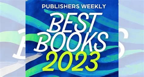 Publishers Weekly Announces Their Best Books of 2023 - Hollywood ...