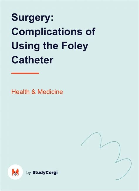 Risks and Management of Foley Catheter Complications in Surgical ...