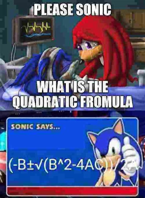 Sonic please tell me what is the quadratic formula | Sonic Dying In The ...