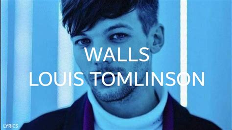 Louis Tomlinson _ Walls _ (lyrics) - YouTube