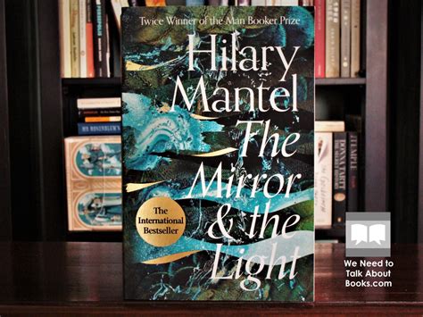 The Mirror and the Light by Hilary Mantel [A Review] – We Need to Talk ...