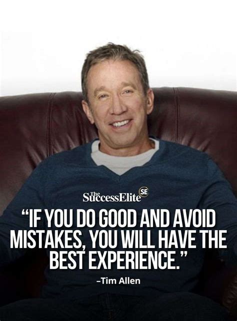 Top 35 Tim Allen Quotes To Help You Have Experience