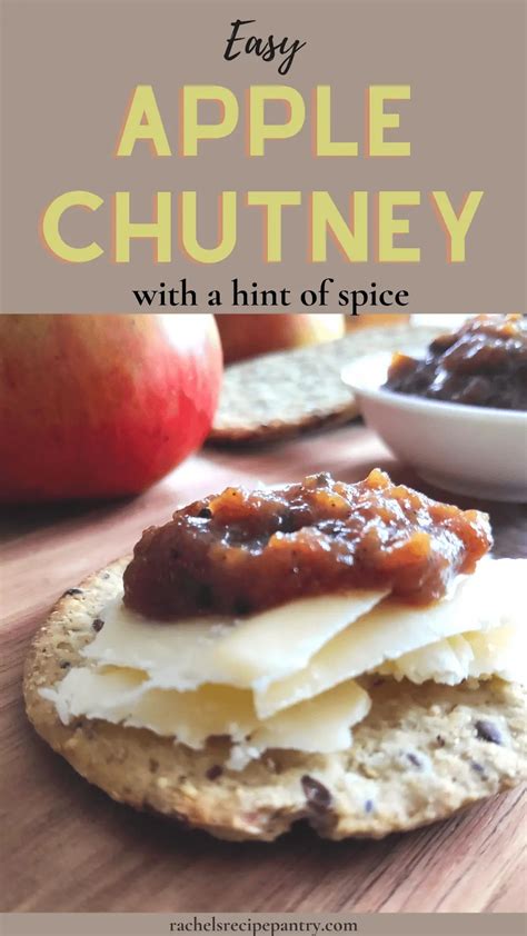 Easy Apple Chutney With A Hint Of Spice - Rachels Recipe Pantry