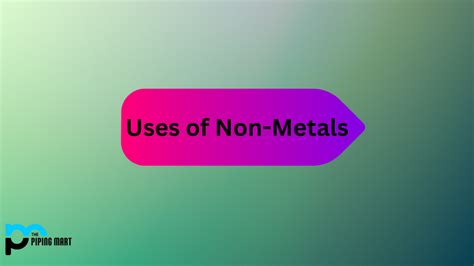 10 Uses of Non-Metals