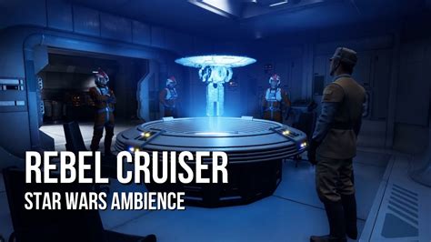 Rebel Cruiser Interior | Star Wars Ambience | Chatter, Ship Ambience ...