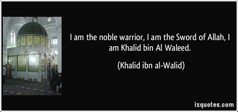 Khalid Ibn Waleed Quote | Khalid, Islamic holidays, Islamic quotes