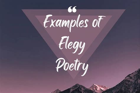 Examples of Elegy Poetry: Understanding this Lyrical Mourning Tradition ...