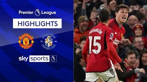 Manchester United 1-0 Luton | Premier League highlights | Video | Watch ...