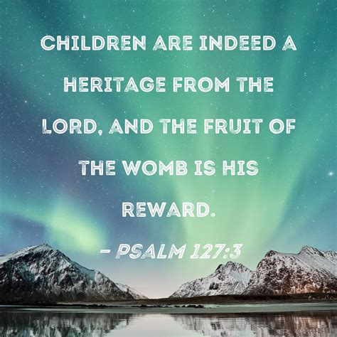 Psalm 127:3 Children Are Indeed A Heritage From The LORD,, 46% OFF