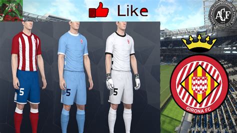 GIRONA FC KITS PES 2017 XBOX ONE - YouTube