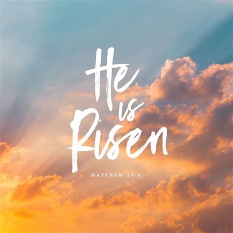 Matthew 28:6 - He is Risen!