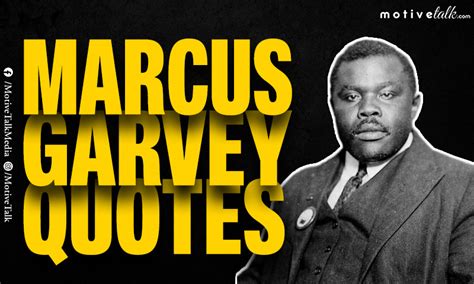 24 Best Marcus Garvey Quotes To Overcome Life’s Challenges