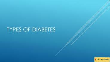 PPT – Types of Diabetes PowerPoint presentation | free to download - id ...