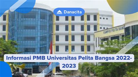 Informasi PMB Universitas Pelita Bangsa 2023 | Danacita