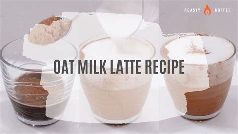 Oat Milk Latte Recipe - Roasty Coffee