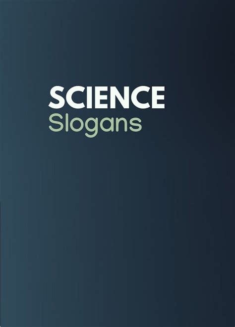 Here are some Best Science Slogans for your Inspiration Catchy Words ...