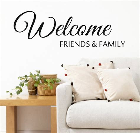 Welcome friends and family Wall Decal Welcome Phrase Sticker