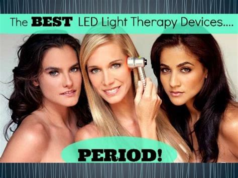 The Best LED Light Therapy Devices!