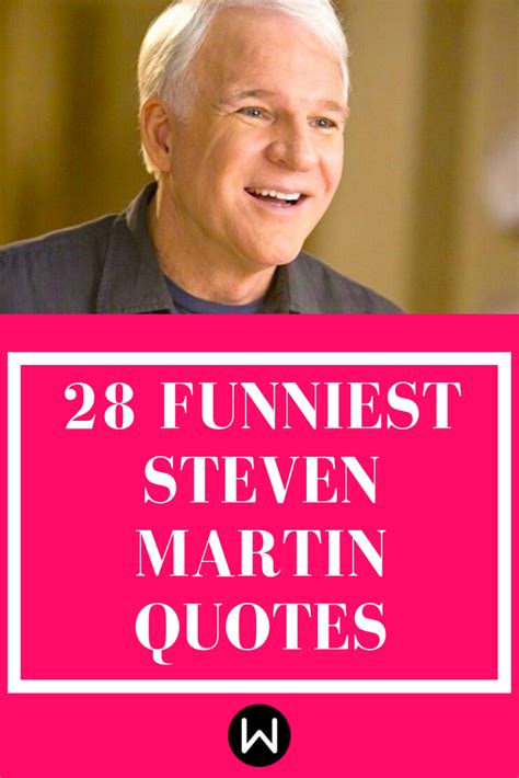 You'll Love These 28 Steve Martin Quotes Almost As Much As You Love Him ...