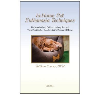 In-Home Pet Euthanasia Techniques - Veterinary Wisdom