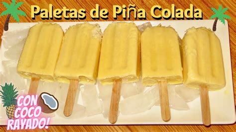 PALETAS DE PIÑA COLADA CREMOSAS Y FACILES DE HACER🥥🍍 - YouTube