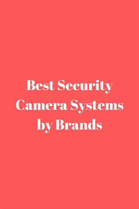 List of Security Cameras Brands (15 Brands) – Securities Cameras