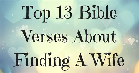 Top 13 Bible Verses About Finding A Wife | ChristianQuotes.info