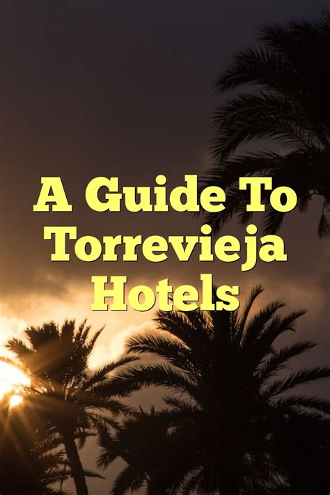 A Guide To Torrevieja Hotels | by Myeasyhotel | Medium