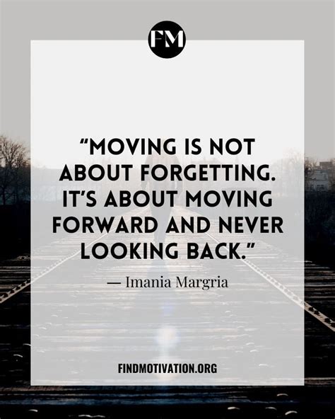 19 Inspiring Quotes About Move On To Keep Moving Forward In Your Life ...