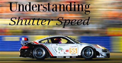 Understanding Shutter Speed + Shutter Speed Chart