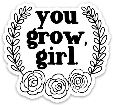 You Grow, Girl Sticker | Grace, co, Saved by grace, Stickers