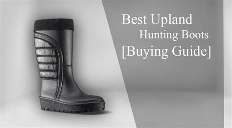 7 Best Upland Hunting Boots in 2020 – Tested & Reviewed