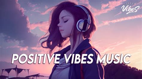 Positive Vibes Music 🍀 English Songs Love Playlist | Tiktok Songs 2023 ...