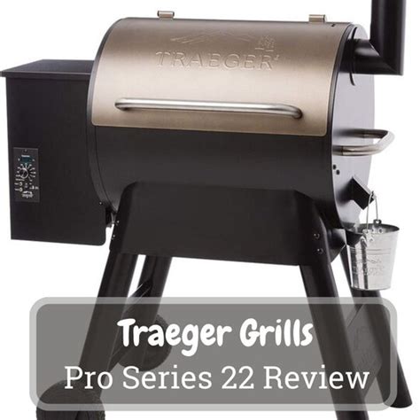 Traeger Grills Pro Series 22 Review - Rating Kitchen Products