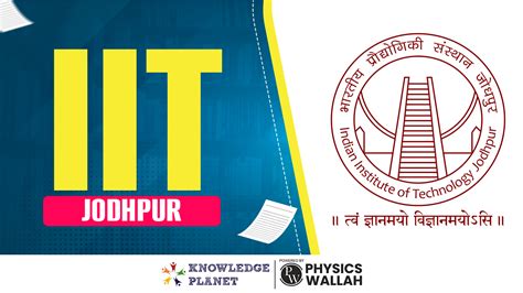 IIT Jodhpur 2024 Admission, Courses, Fees, Cut-Off Placements, Facilities